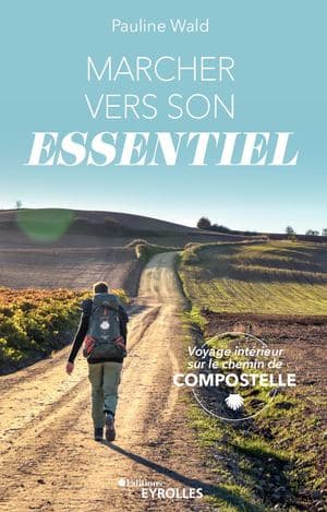 Chemin de vie, marcher vers son essentiel